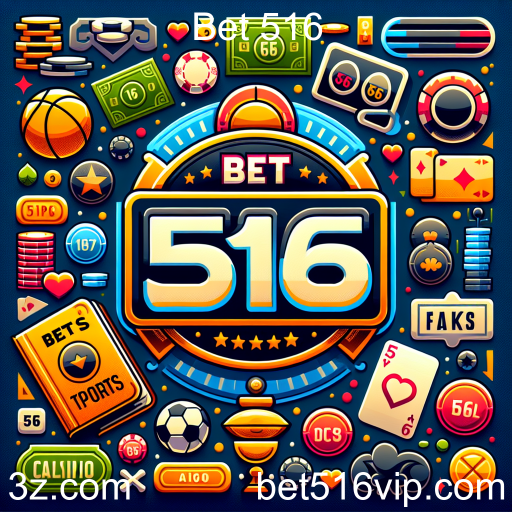 Apostas Online no Bet 516: Diversão e Oportunidades de Ganhos